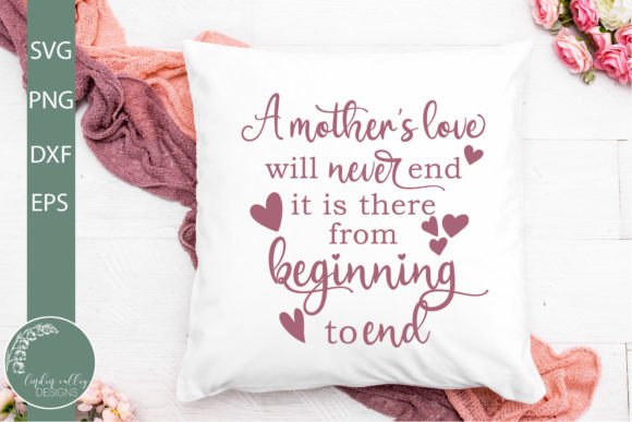 A Mother s Love Will Never End SVG Graphics and Crafts Review