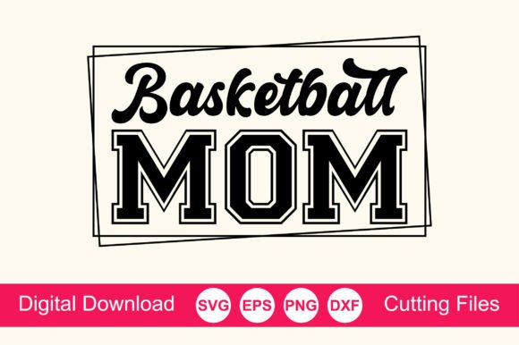 Basketball Mom T-Shirt Graphics for Crafts and Digital Sellers