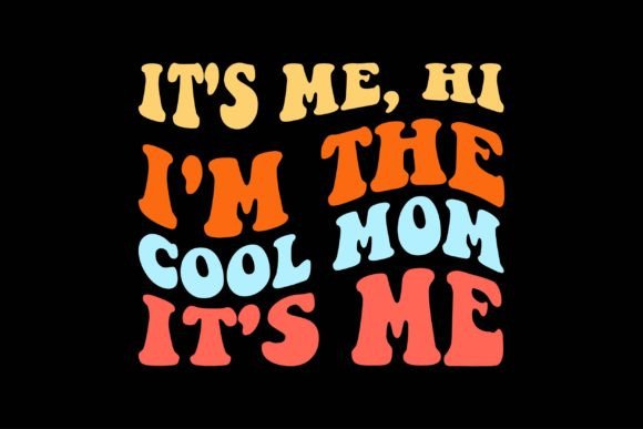 It’s Me, Hi I’m the Cool Mom – A Versatile Graphic Design Asset for Bloggers and Publishers