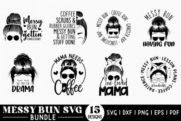 Messy Bun Quotes SVG Bundle: Graphics and Crafts for Editorial Design