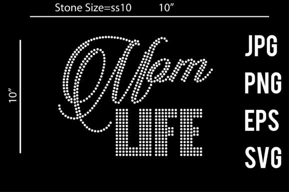Mom Life Rhinestone Template: A Polished Graphic Design Asset for Creative Content