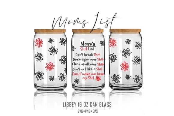 Mom s Shit List 16 Oz Can Glass Svg Graphics and Crafts Review
