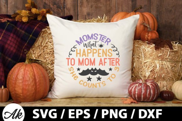Momster What Happens to Mom After She Counts to 3 – A Versatile Graphic for Crafts and Graphics