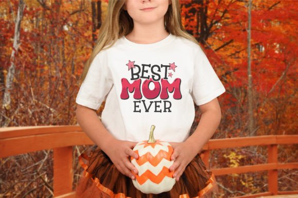 Mothers Day Best Mom Ever T-shirt Design for Crafts and Graphics