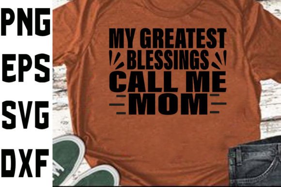 Mother’s Day SVG Design “My Greatest Blessings” for Crafts and Graphics