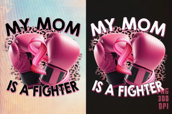 My Mom Is a Fighter Breast Cancer Shirt: A Powerful Graphic for Crafts and Branding
