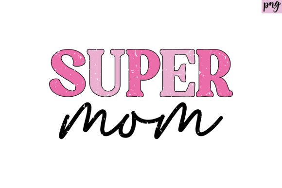 Super Mom Retro Sublimation Design for Crafts and Graphics