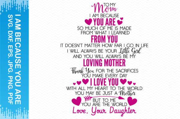 To My Mom I Am Because You Are Clipart: A Graphic for Crafts and Merch
