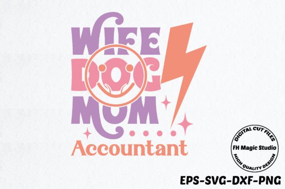 Wife Dog Mom Accountant: A Retro Design Asset for Crafts and Graphics